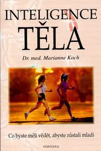 Inteligence těla - Marianne Koch