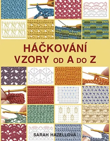 Háčkování - Vzory od A do Z - Sarah Hazell