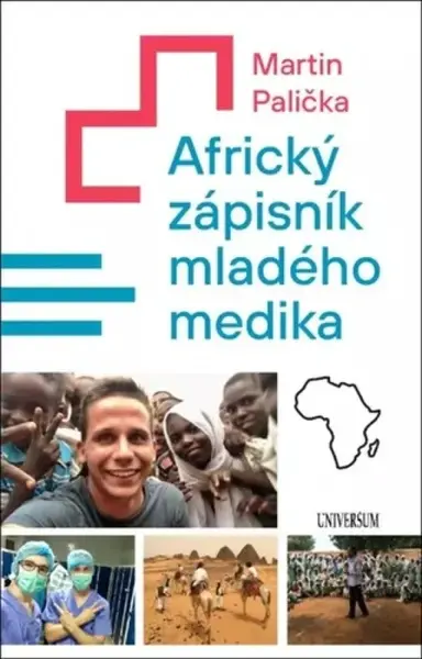 Africký zápisník mladého medika - Palička Martin