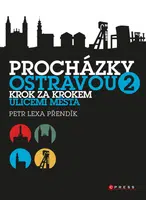 Procházky Ostravou 2 - Petr Lexa Přendík - e-kniha