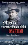 Svědectví z nemocničních bloků Osvětimi - Stanisław Głowa