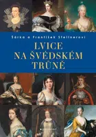 Lvice na švédském trůně - František Stellner, Šárka Stellner