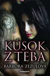 Kúsok z teba - Barbora Zezulová - e-kniha