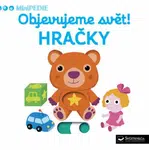 MiniPEDIE – Objevujeme svět! Hračky  Nathalie Choux - Nathalie Choux