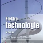 Elektrotechnologie v praxi - Josef Šavel, Irena Štěpařová - e-kniha