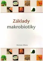 Základy makrobiotiky - Herman Aihara