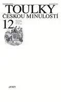 Toulky českou minulostí 12 - Malý panteon velkých Čechů z přelomu 19. a 20. století - Petr Hora-Hořejš