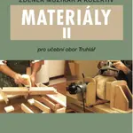 Materiály II - Pro učební obor Truhlář - Zdeněk Muzikář