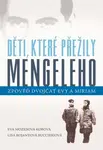 Děti, které přežily Mengeleho - Eva Mozesová Korová, Lisa Rojanyová Buccieriová - e-kniha