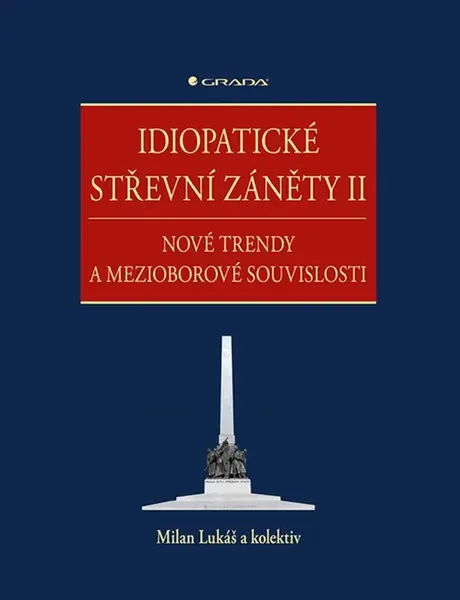 Idiopatické střevní záněty II - Milan Lukáš, kolektiv autorů
