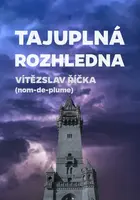 Tajuplná rozhledna - Vítězslav Říčka
