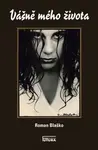 Vášně mého života - Roman Blaško
