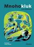 Mnohokluk - Lukáš Fibrich, Lucie Hlavinková