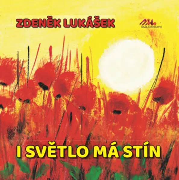 I světlo má stín - Zdeněk Lukášek