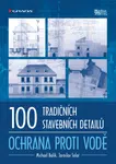 100 tradičních stavebních detailů - ochrana proti vodě, Balík Michael