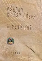 Všecky krásy dřeva, Patřičný Martin