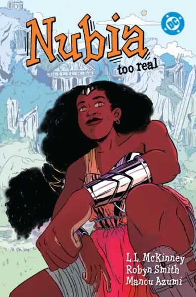 Nubia: Too Real - Robyn Smith, L.L. McKinney
