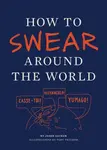 How to Swear Around the World - Jason Sacher