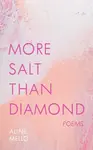 More Salt than Diamond - Aline Mello
