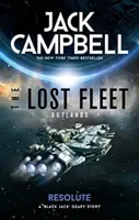 The Lost Fleet: Outlands - Resolute - Jack Campbell