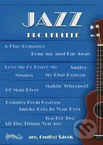 Jazz pro ukulele - Ondřej Šárek - kniha z kategorie Škola hraní