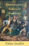 Dobrodružství Rodericka Randoma - Tobias Smollet
