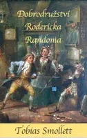 Dobrodružství Rodericka Randoma - Tobias Smollet