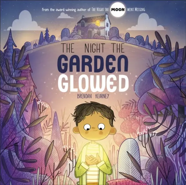 The Night the Garden Glowed - Brendan Kearney