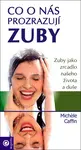 Co o nás prozrazují zuby