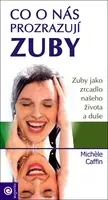 Co o nás prozrazují zuby