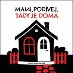 Mami, podívej, tady jsme doma