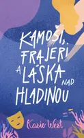 Kamoši, frajeri a láska nad hladinou (3. diel)