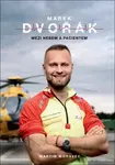 Marek Dvořák Mezi nebem a pacientem