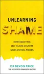 Unlearning Shame