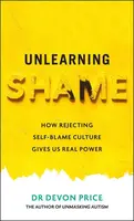 Unlearning Shame
