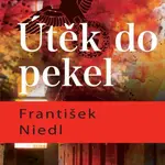 Útěk do pekel - František Niedl - kniha z kategorie Beletrie