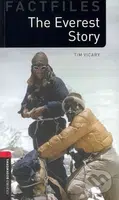 Factfiles 3 - The Everest Story (Oxford Bookworms (New Edition)) - kniha z kategorie Jazykové učebnice a slovníky