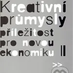 Kreativní průmysly - příležitost pro novou ekonomiku - kniha z kategorie Divadlo