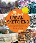 The World of Urban Sketching (Celebrating the Evolution of Drawing and Painting on Location Around the Globe) - kniha z kategorie Umění, design a…