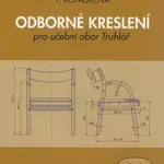Odborné kreslení pro učební obor Truhlář - Zdeněk Holouš, Eliška Máchová, Pavla Kotásková - kniha z kategorie Střední školy