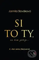 Si to ty, na kom záleží... - Jarmila Slováková - kniha z kategorie Společenská beletrie
