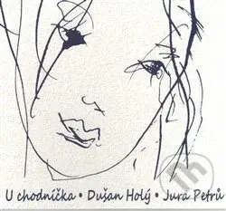 U chodníčka - Dušan Holý