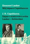 Můj zápas s Capablancou (Zápas o mistrovství světa Lasker-Schlechter) - kniha z kategorie Individuální sporty