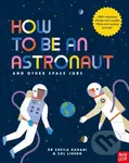 How to Be An Astronaut and Other Space Jobs (The Ultimate Guide to Working in Space) - kniha z kategorie Naučné knihy