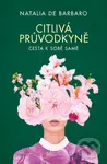 Citlivá průvodkyně (Cesta k sobě samé) - Natalia de Barbaro
