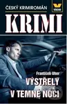 Výstřely v temné noci (Český krimiromán) - František Uher - kniha z kategorie Detektivky, thrillery a horory