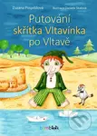 Putování skřítka Vltavínka po Vltavě - Zuzana Pospíšilová, Daniela Skalová - kniha z kategorie Beletrie pro děti