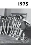 Jaké to tenkrát bylo aneb Co se stalo v roce, kdy jste se narodili 1975 - kniha z kategorie Historie