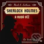 Sherlock Holmes a Rudá věž - Mark A. Latham - audiokniha z kategorie Detektivky, thrillery a horory