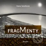 Fragmenty - Dana Janebová - kniha z kategorie Poezie